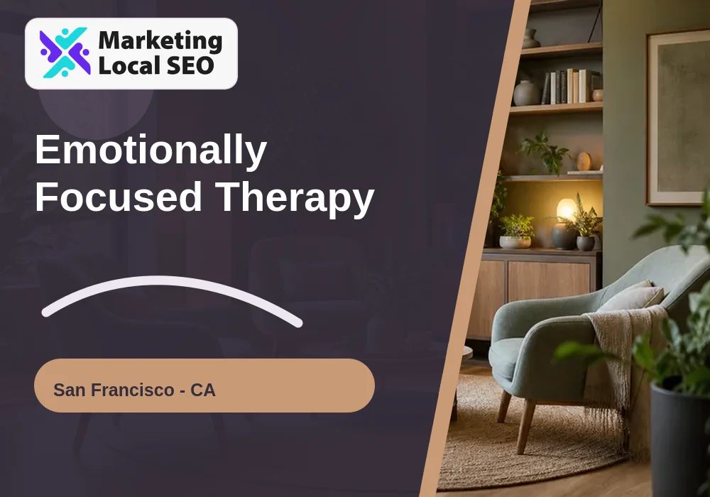 Emotionally Focused Therapy in San Francisco, CA