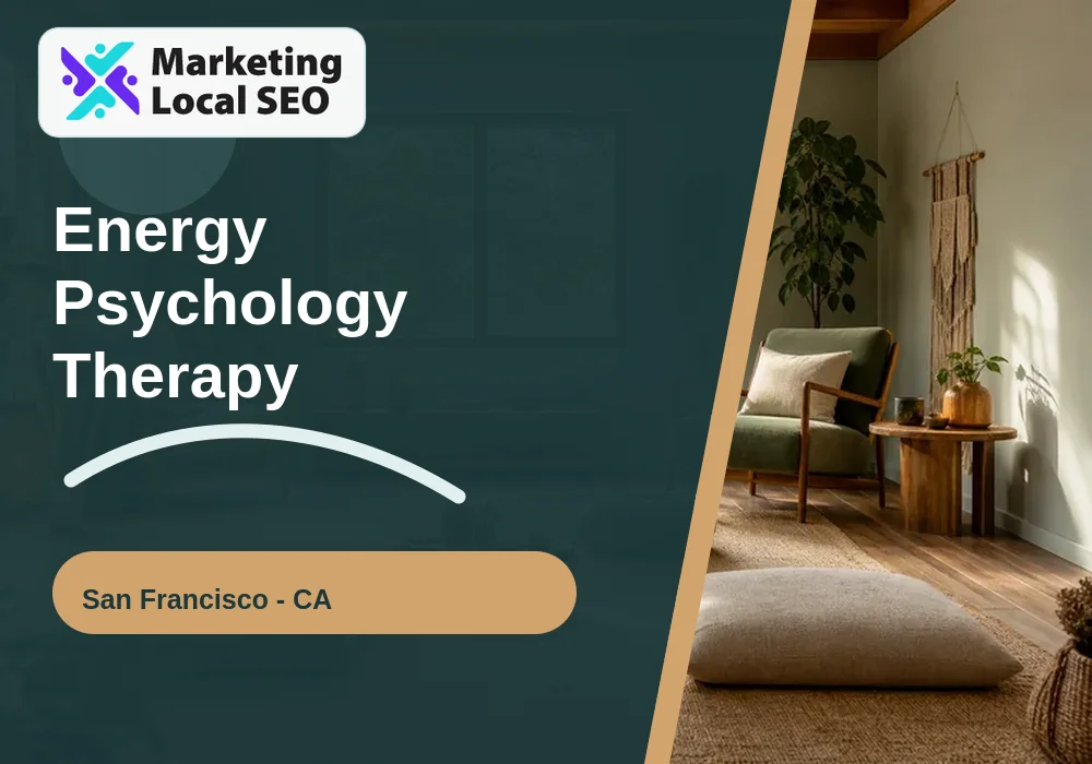 Energy Psychology Therapy in San Francisco, CA