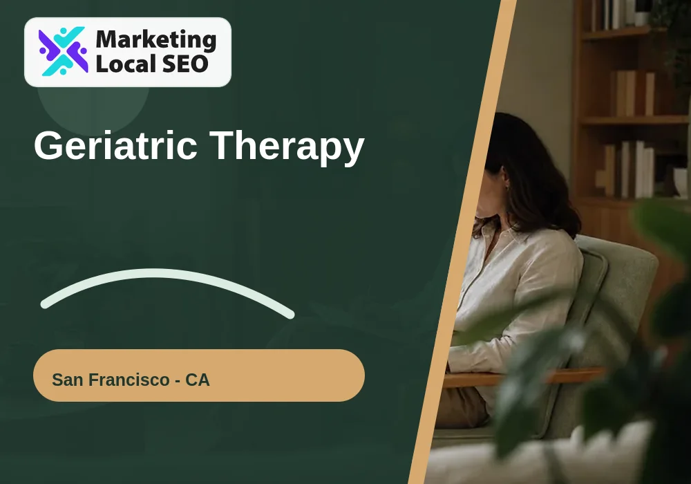 Geriatric Therapy in San Francisco, CA