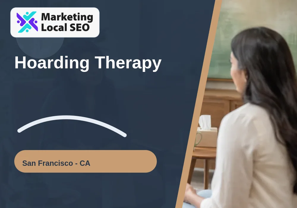 Hoarding Therapy in San Francisco, CA