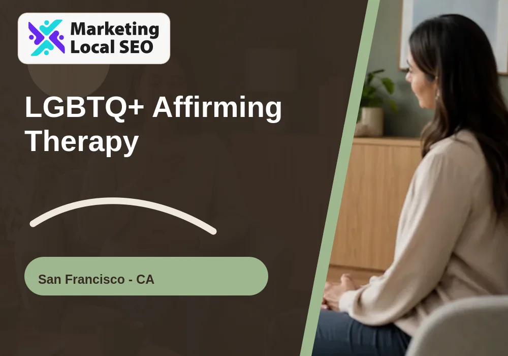 LGBTQ+ Affirming Therapy in San Francisco, CA