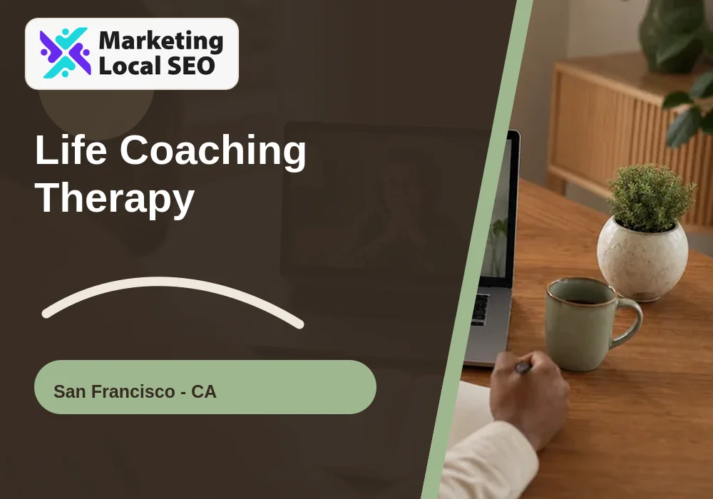 Life Coaching Therapy in San Francisco, CA