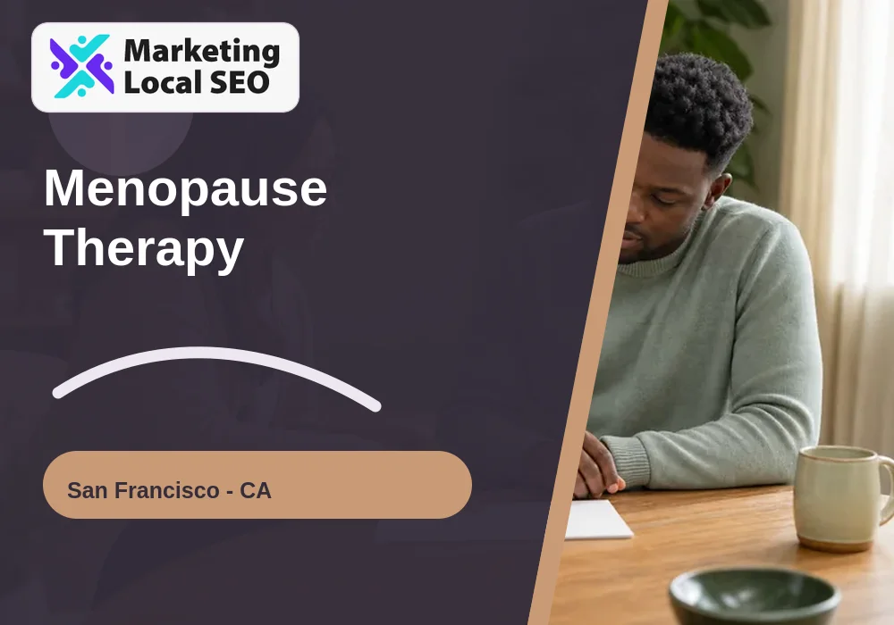 Menopause Therapy in San Francisco, CA