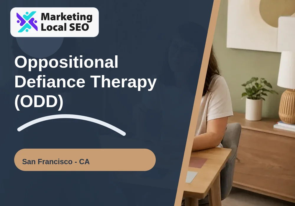 Oppositional Defiance Therapy (ODD) in San Francisco, CA