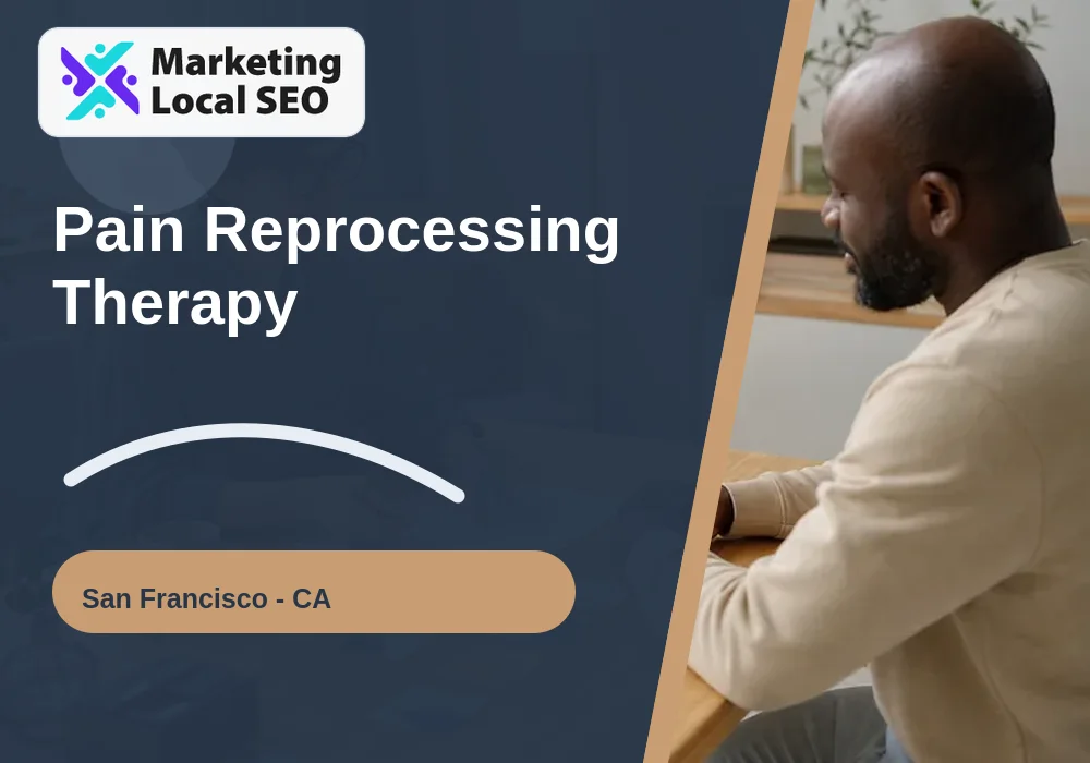 Pain Reprocessing Therapy in San Francisco, CA
