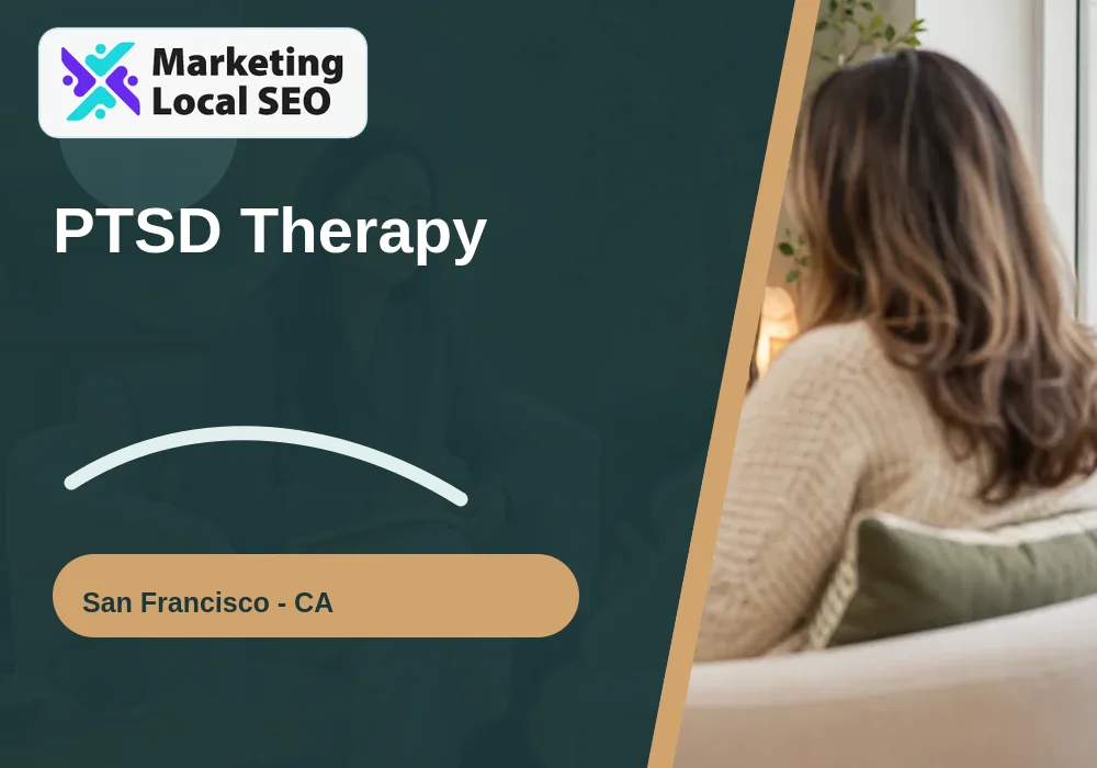 PTSD Therapy in San Francisco, CA