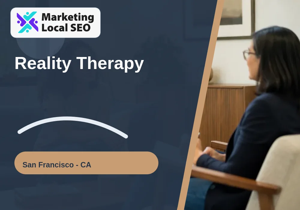 Reality Therapy in San Francisco, CA