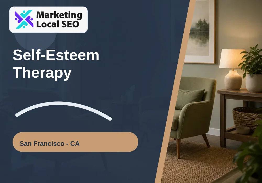 Self-Esteem Therapy in San Francisco, CA