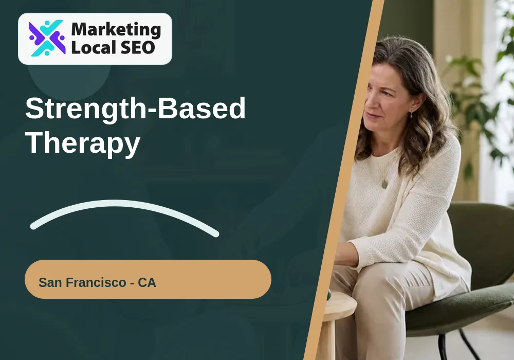 Strength-Based Therapy in San Francisco, CA