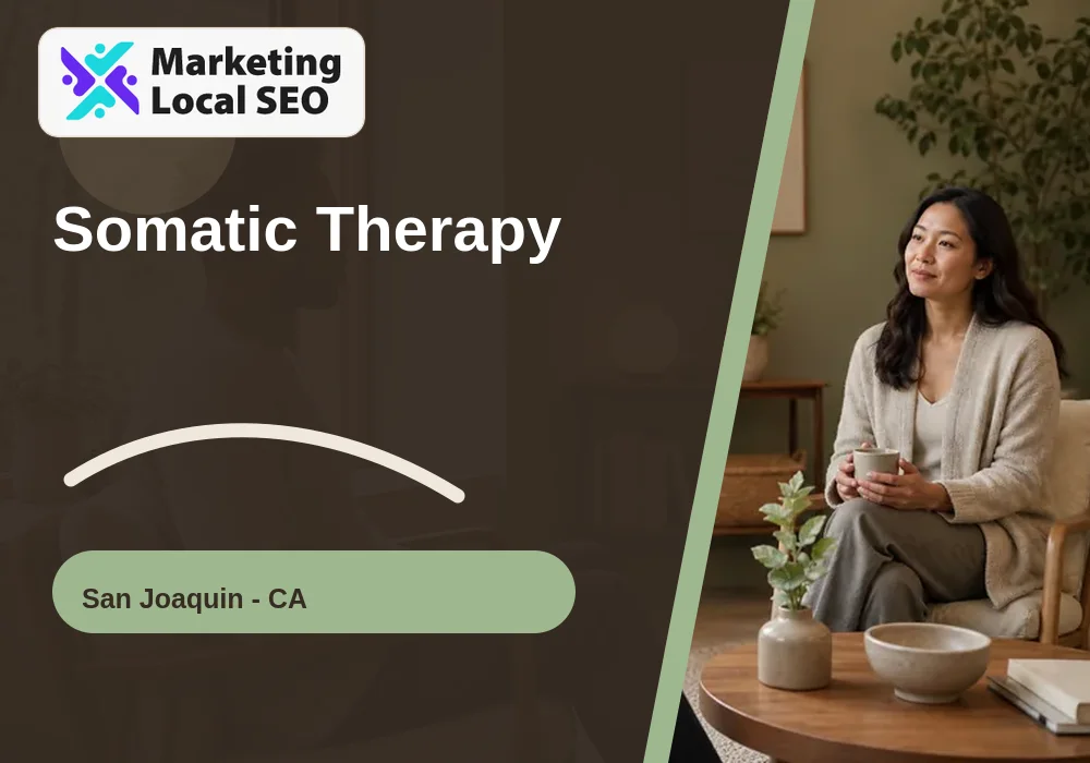 Somatic Therapy in San Joaquin, CA