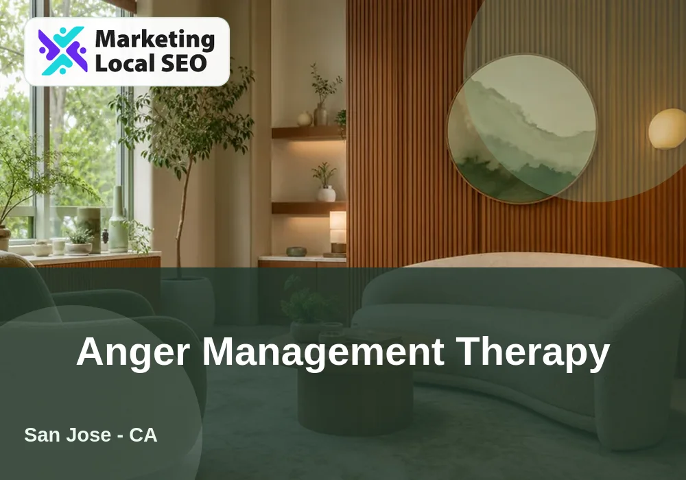 Anger Management Therapy in San Jose, CA
