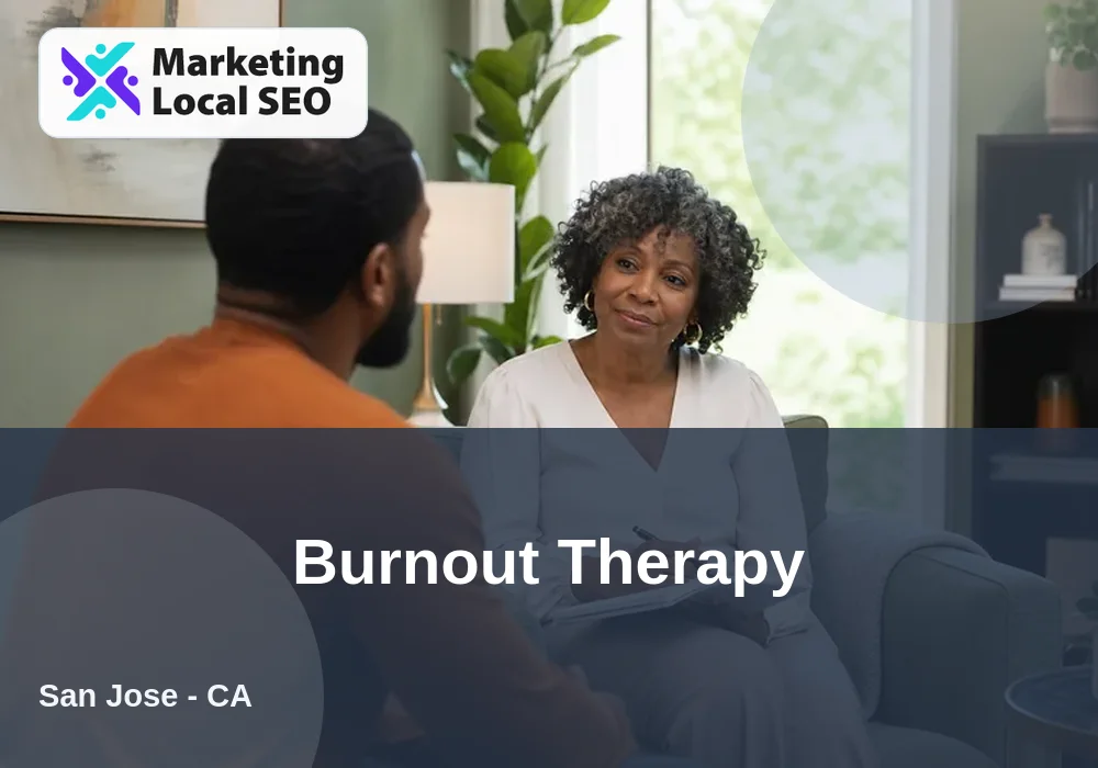 Burnout Therapy in San Jose, CA