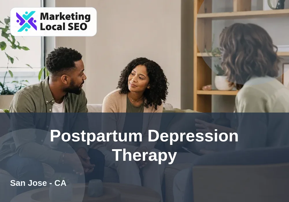 Postpartum Depression Therapy in San Jose, CA