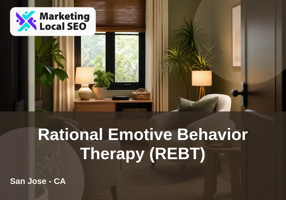 Rational Emotive Behavior Therapy (REBT) in San Jose, CA