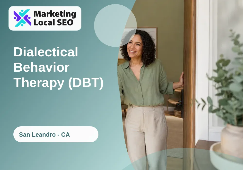 Dialectical Behavior Therapy (DBT) in San Leandro, CA