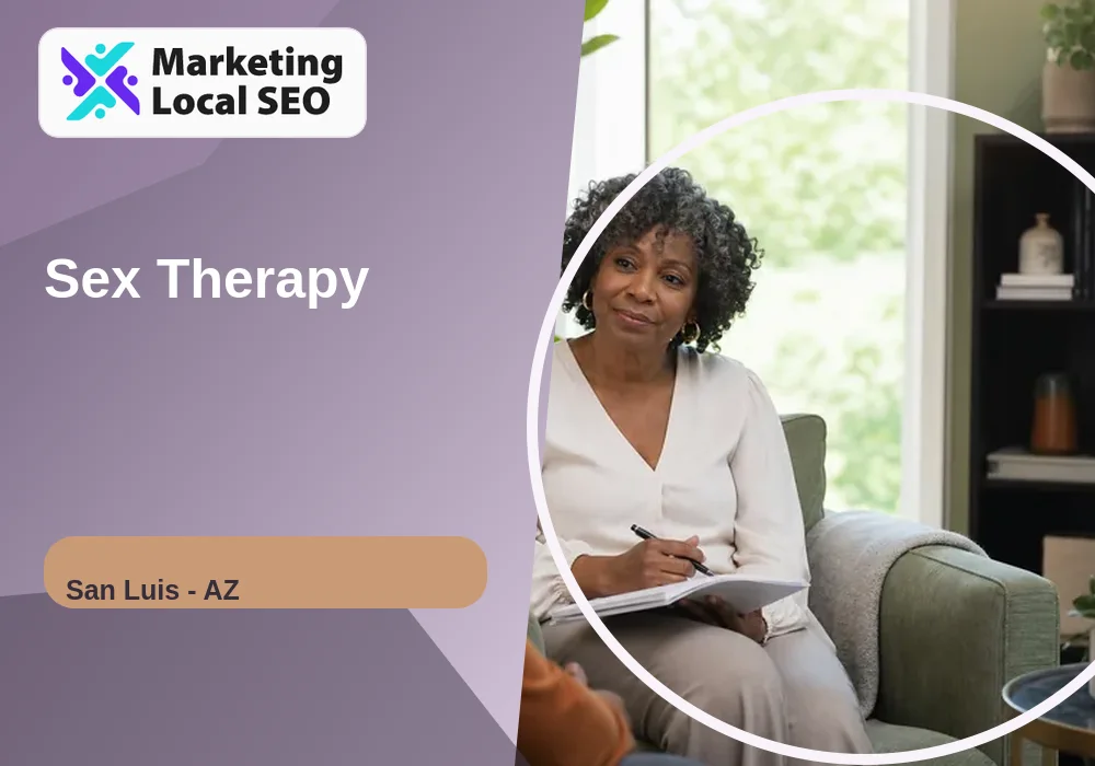 Sex Therapy in San Luis, AZ
