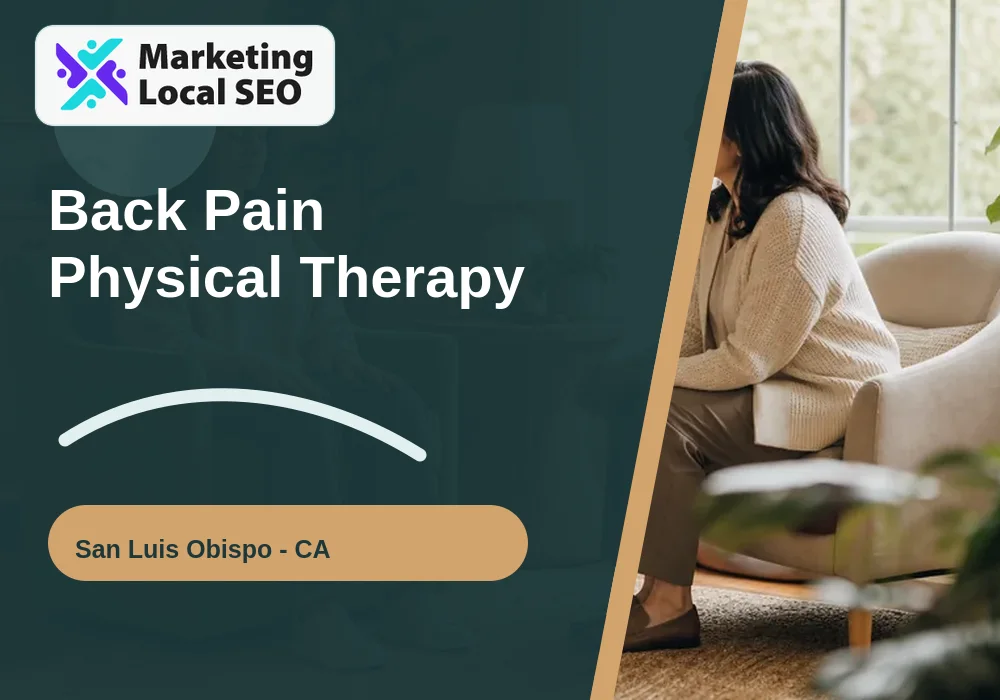 Back Pain Physical Therapy in San Luis Obispo, CA