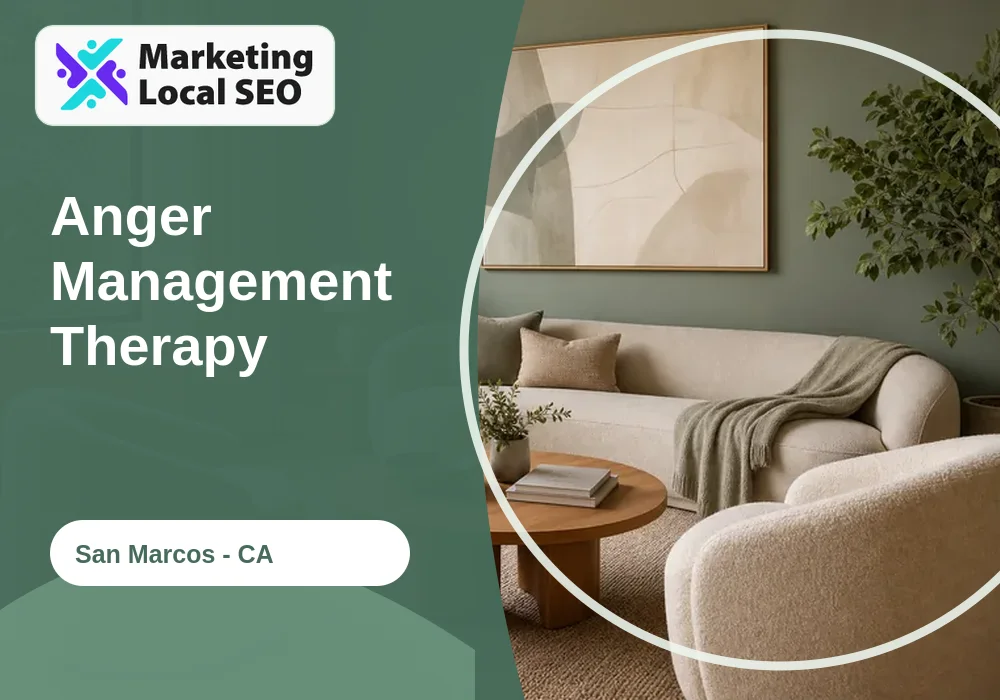 Anger Management Therapy in San Marcos, CA