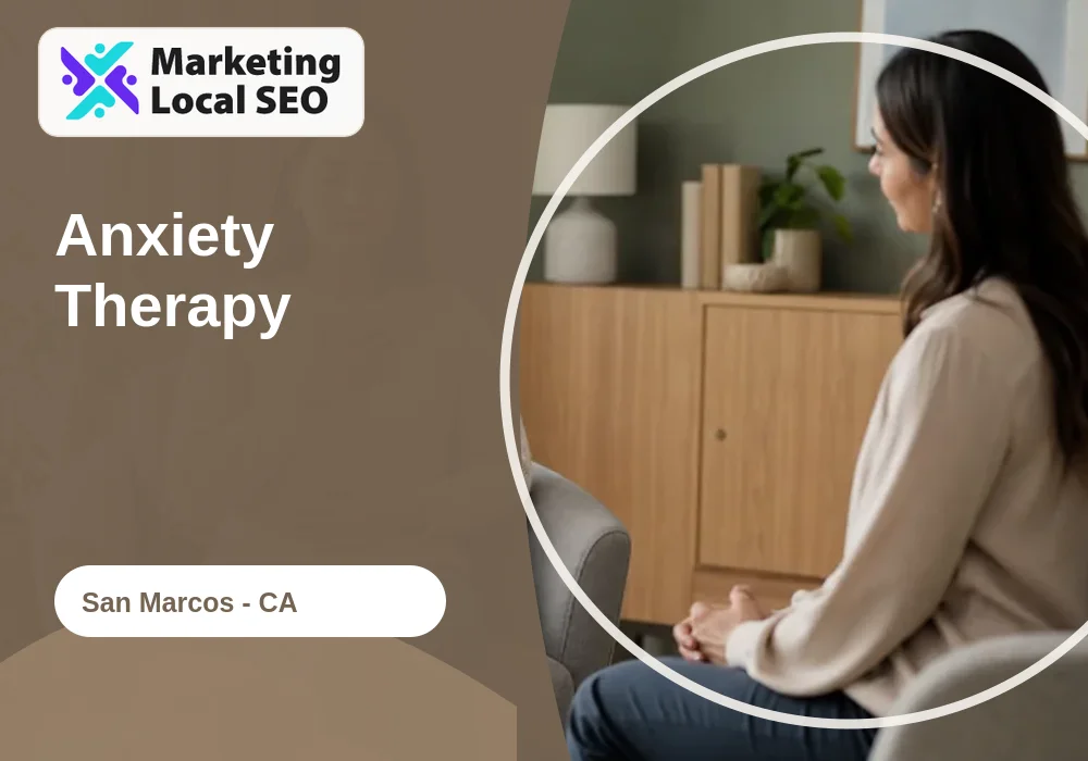 Anxiety Therapy in San Marcos, CA