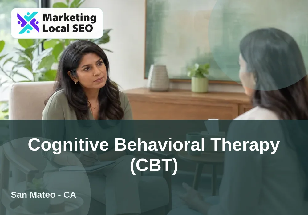 Cognitive Behavioral Therapy (CBT) in San Mateo, CA