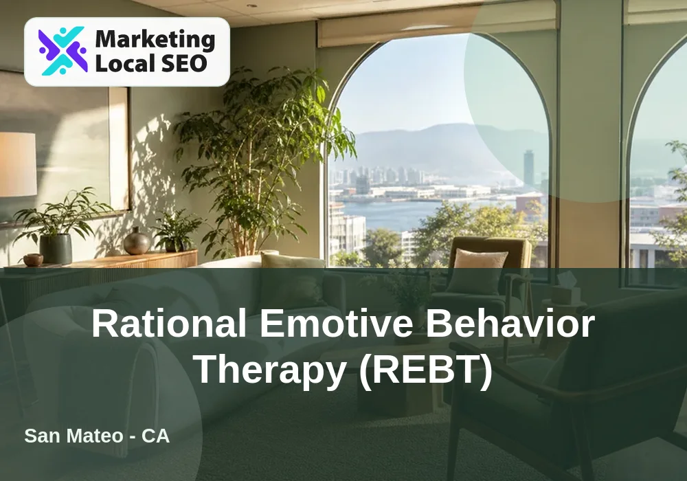 Rational Emotive Behavior Therapy (REBT) in San Mateo, CA