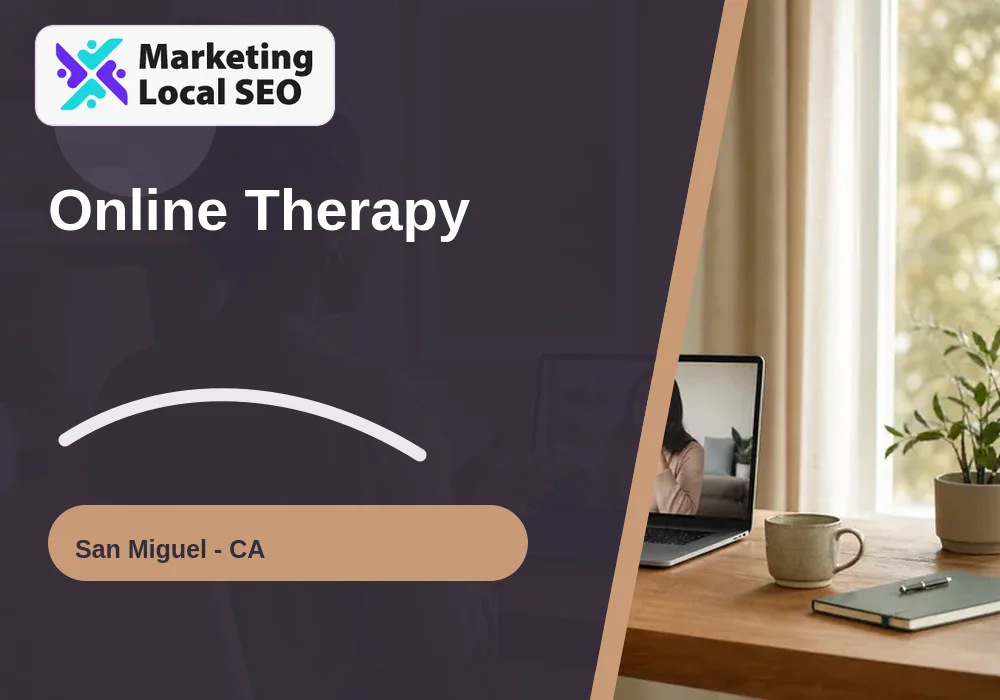 Online Therapy in San Miguel, CA