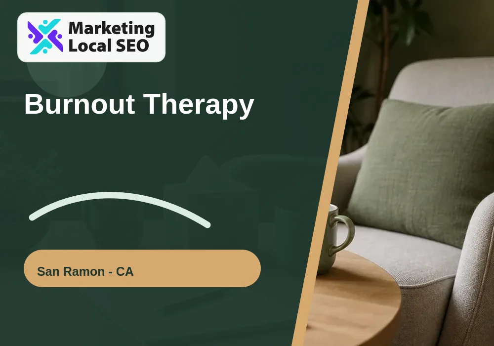 Burnout Therapy in San Ramon, CA