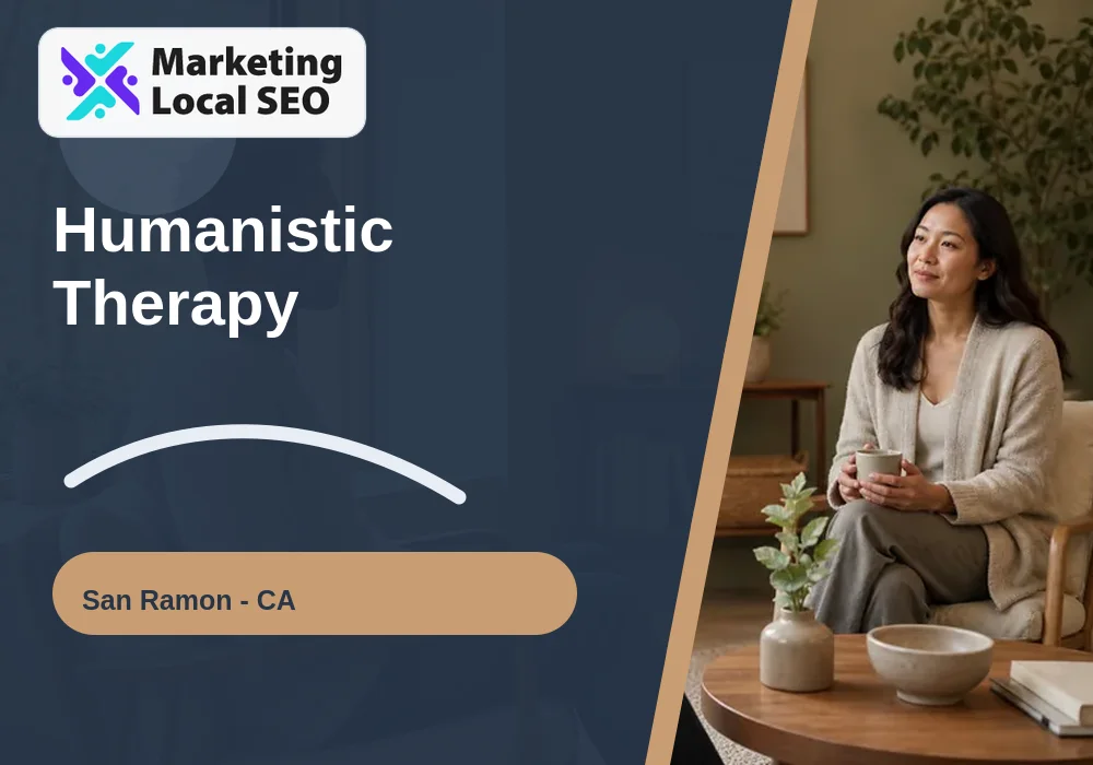 Humanistic Therapy in San Ramon, CA