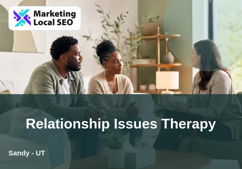 Relationship Issues Therapy in Sandy, UT