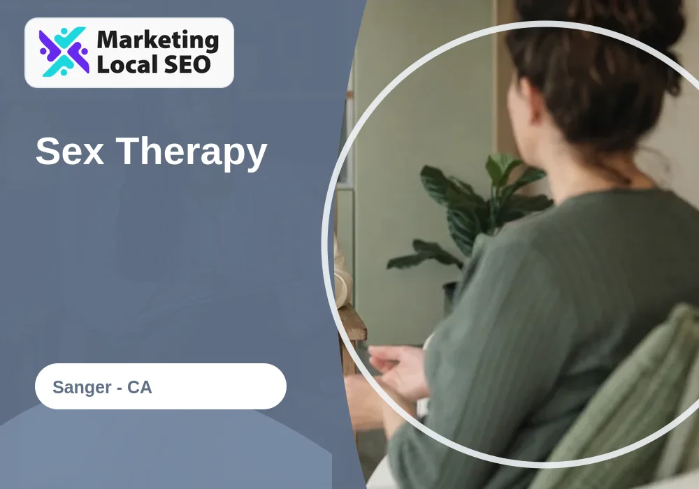 Sex Therapy in Sanger, CA