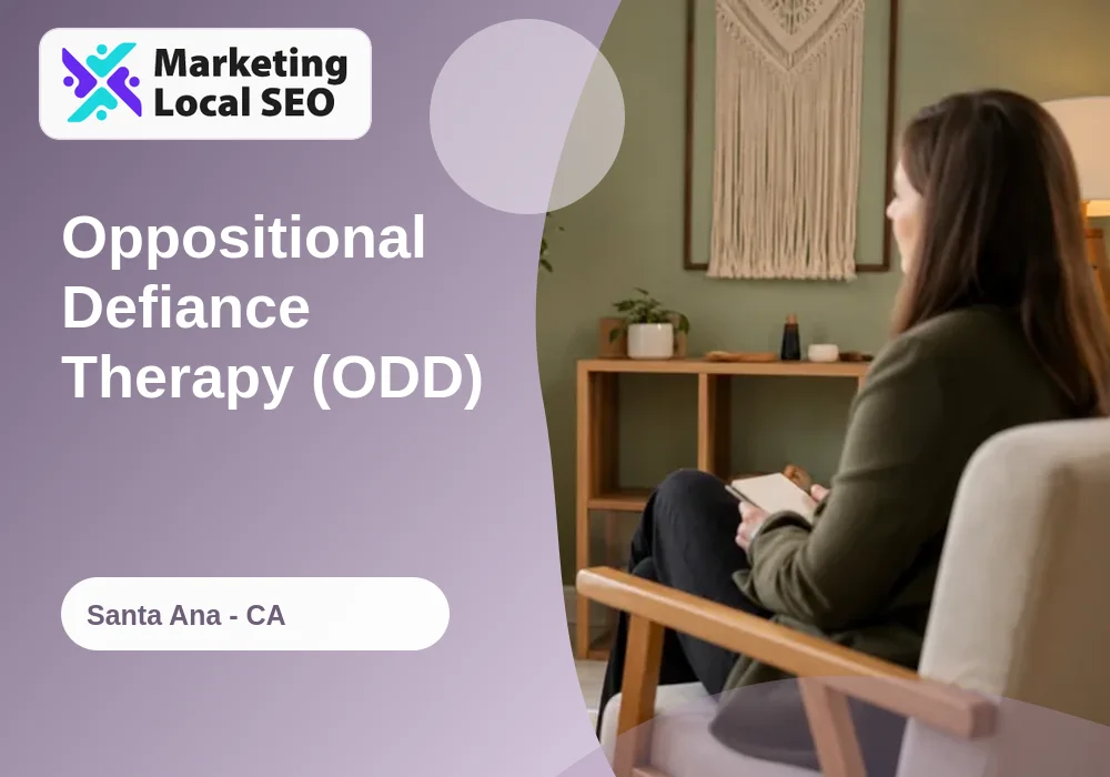 Oppositional Defiance Therapy (ODD) in Santa Ana, CA
