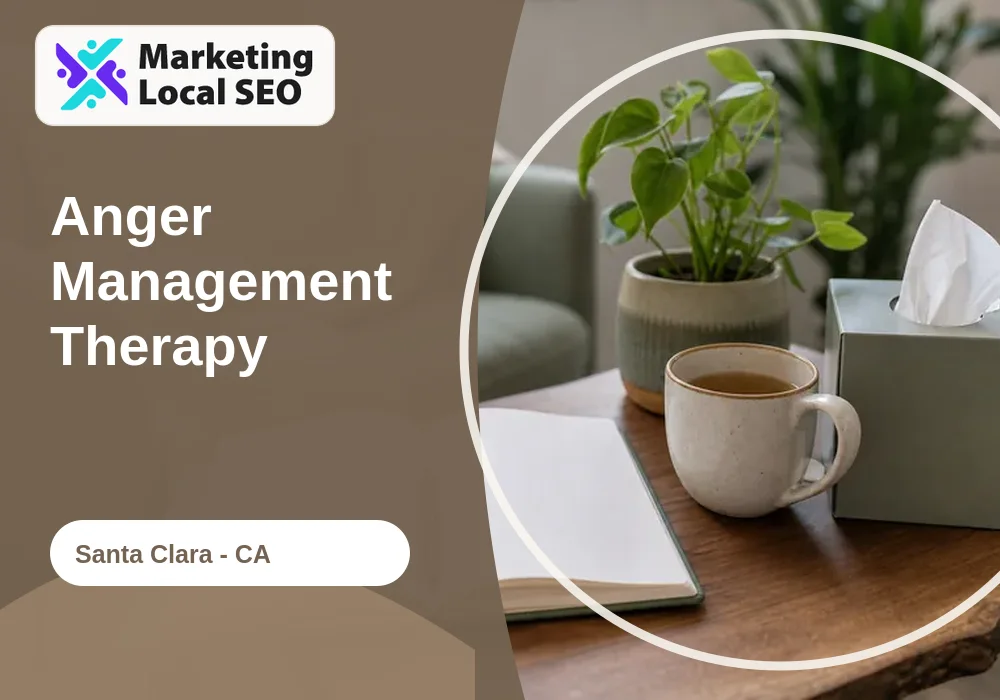 Anger Management Therapy in Santa Clara, CA
