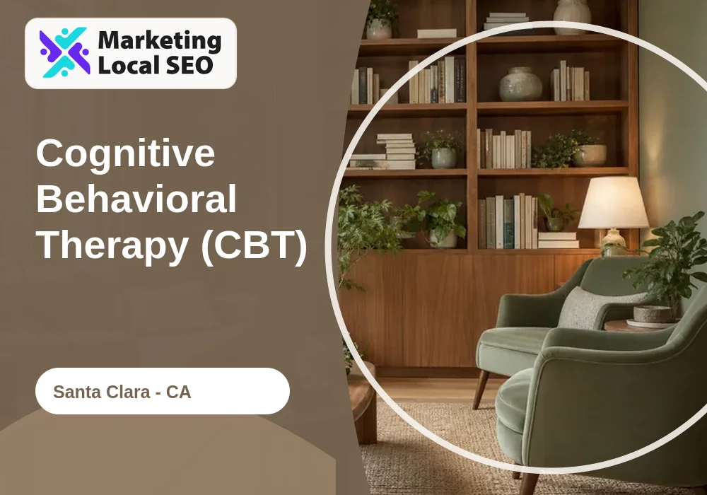 Cognitive Behavioral Therapy (CBT) in Santa Clara, CA