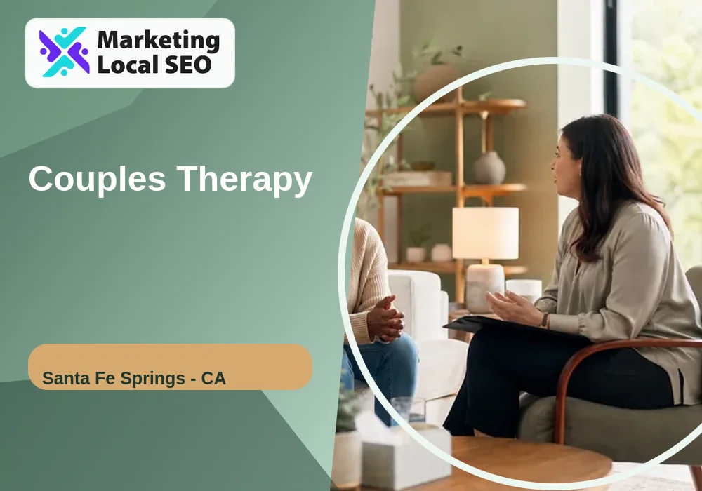 Couples Therapy in Santa Fe Springs, CA