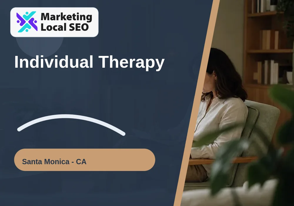 Individual Therapy in Santa Monica, CA