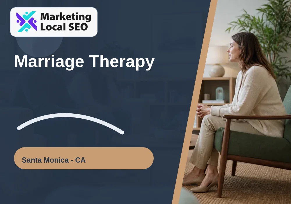 Marriage Therapy in Santa Monica, CA