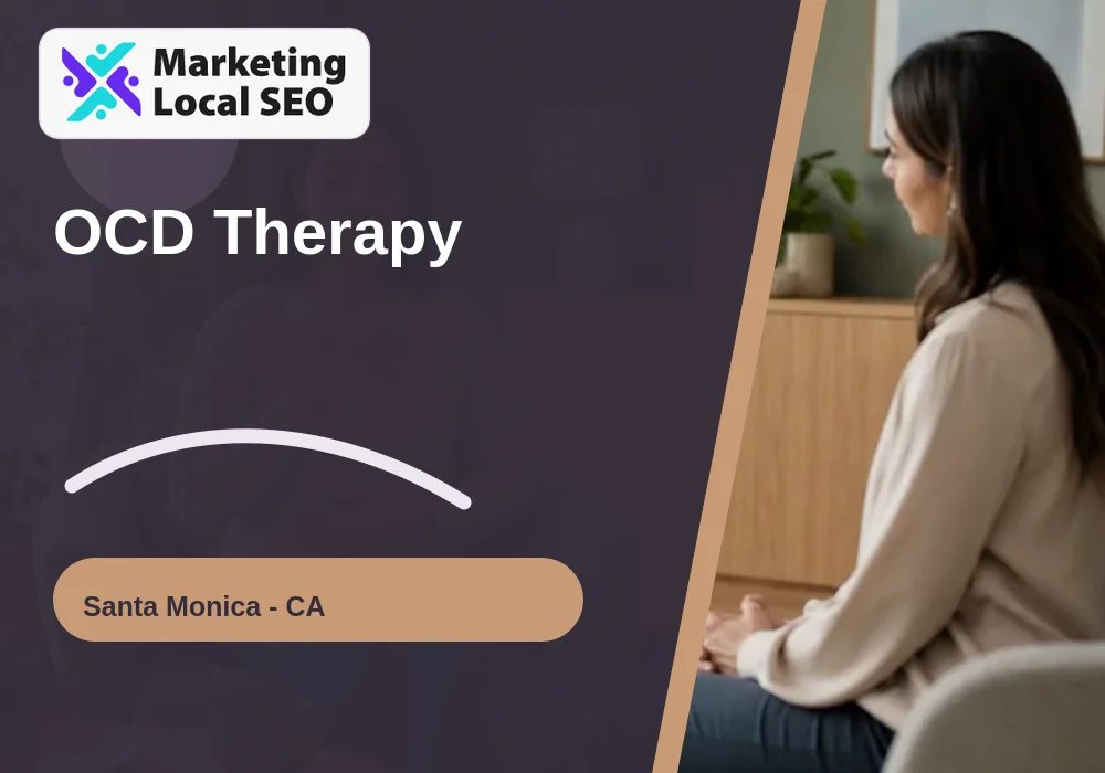 OCD Therapy in Santa Monica, CA