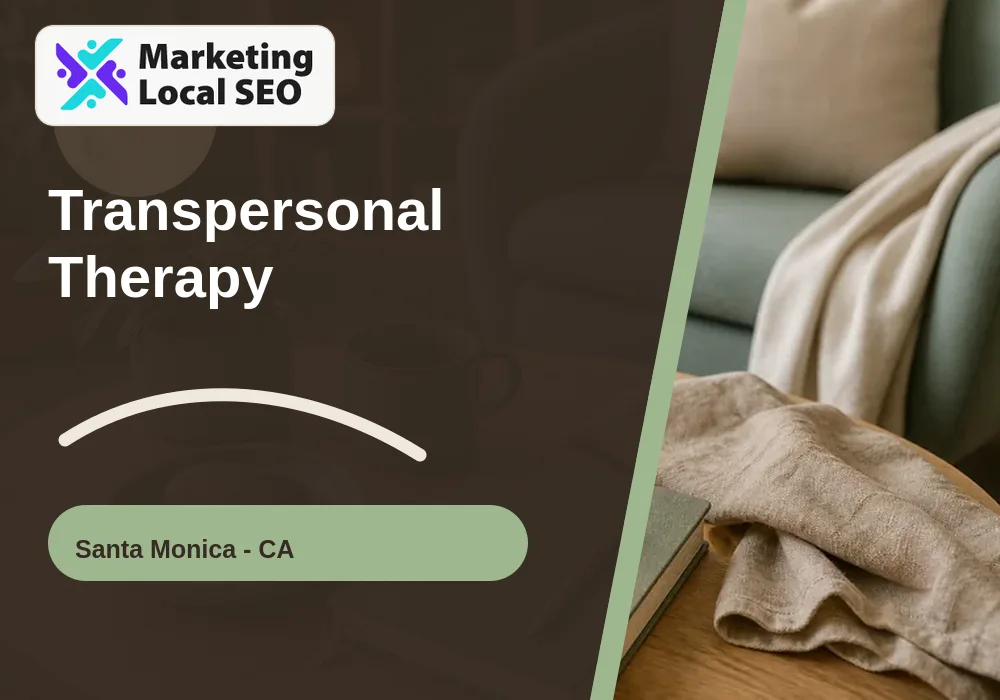 Transpersonal Therapy in Santa Monica, CA
