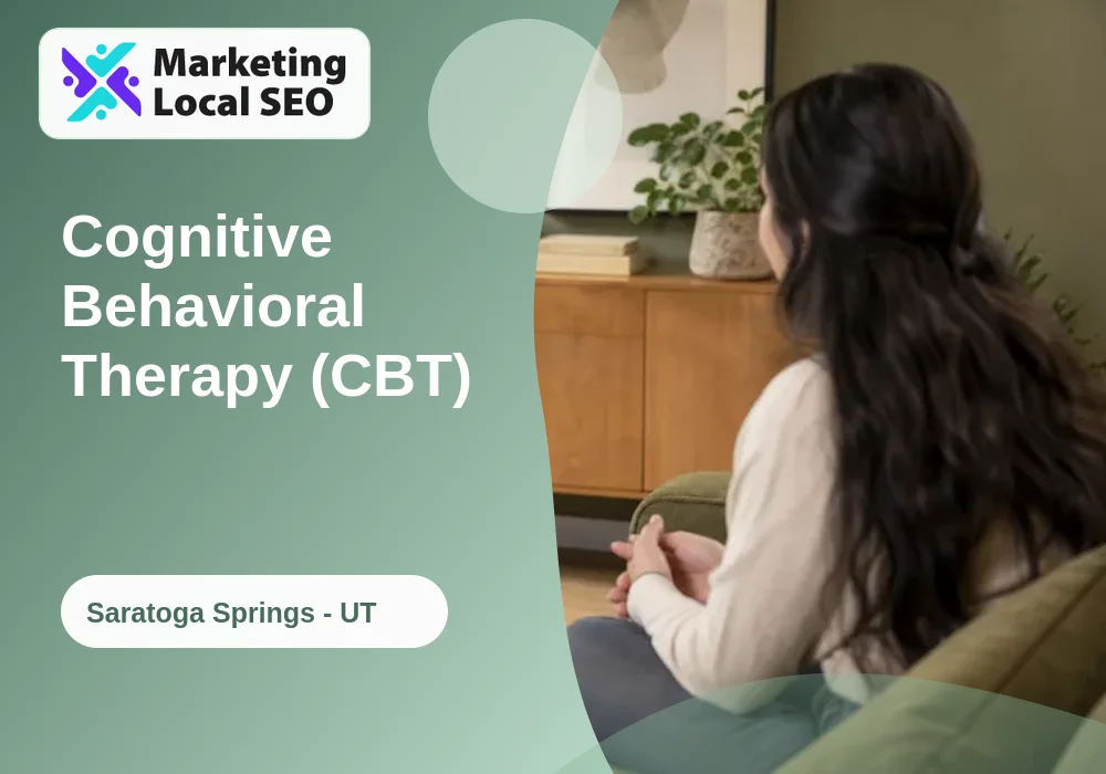 Cognitive Behavioral Therapy (CBT) in Saratoga Springs, UT