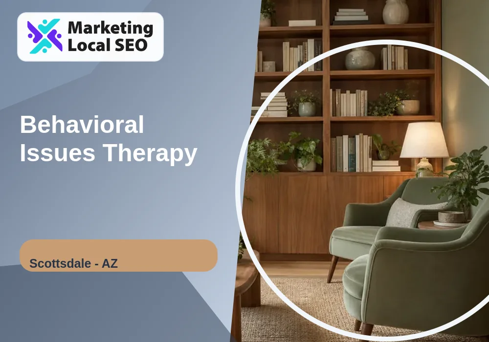 Behavioral Issues Therapy in Scottsdale, AZ