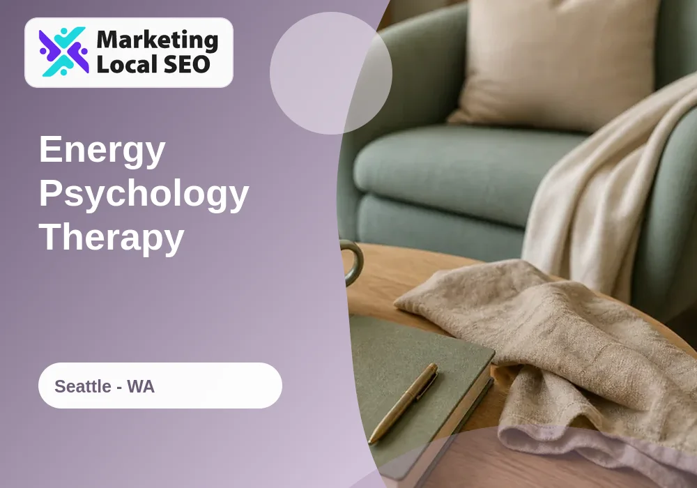 Energy Psychology Therapy in Seattle, WA