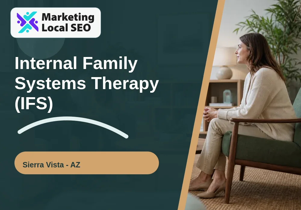 Internal Family Systems Therapy (IFS) in Sierra Vista, AZ