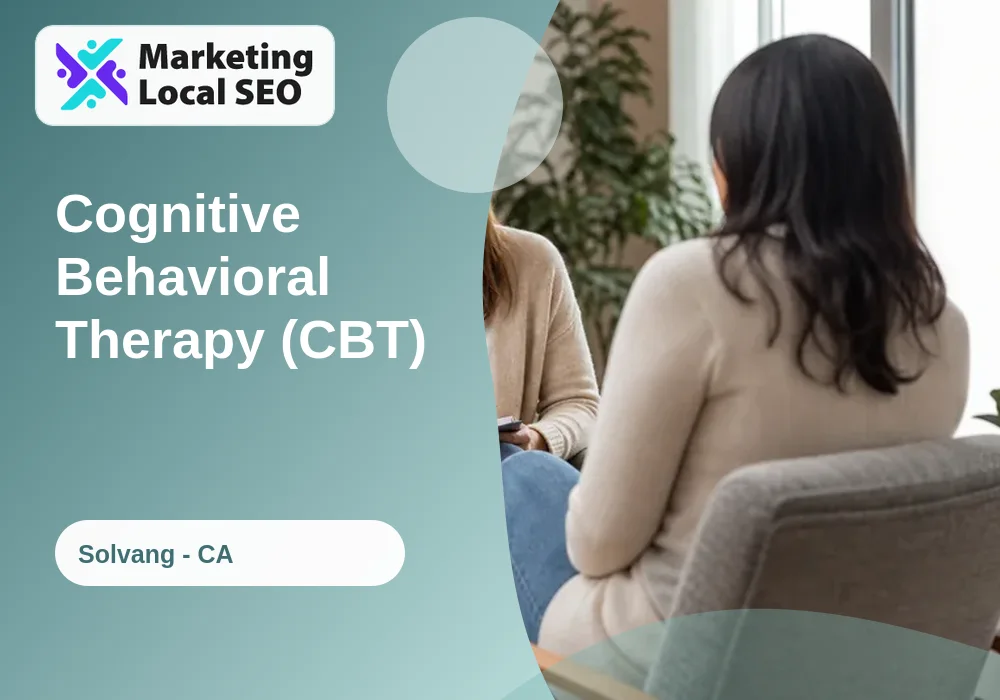 Cognitive Behavioral Therapy (CBT) in Solvang, CA