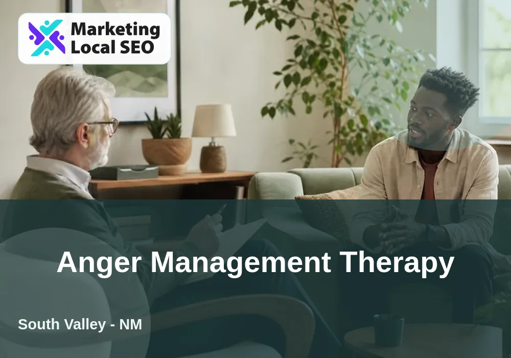 Anger Management Therapy in South Valley, NM