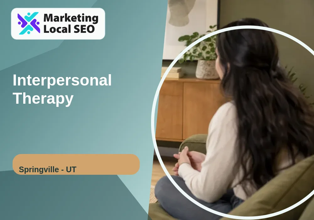 Interpersonal Therapy in Springville, UT
