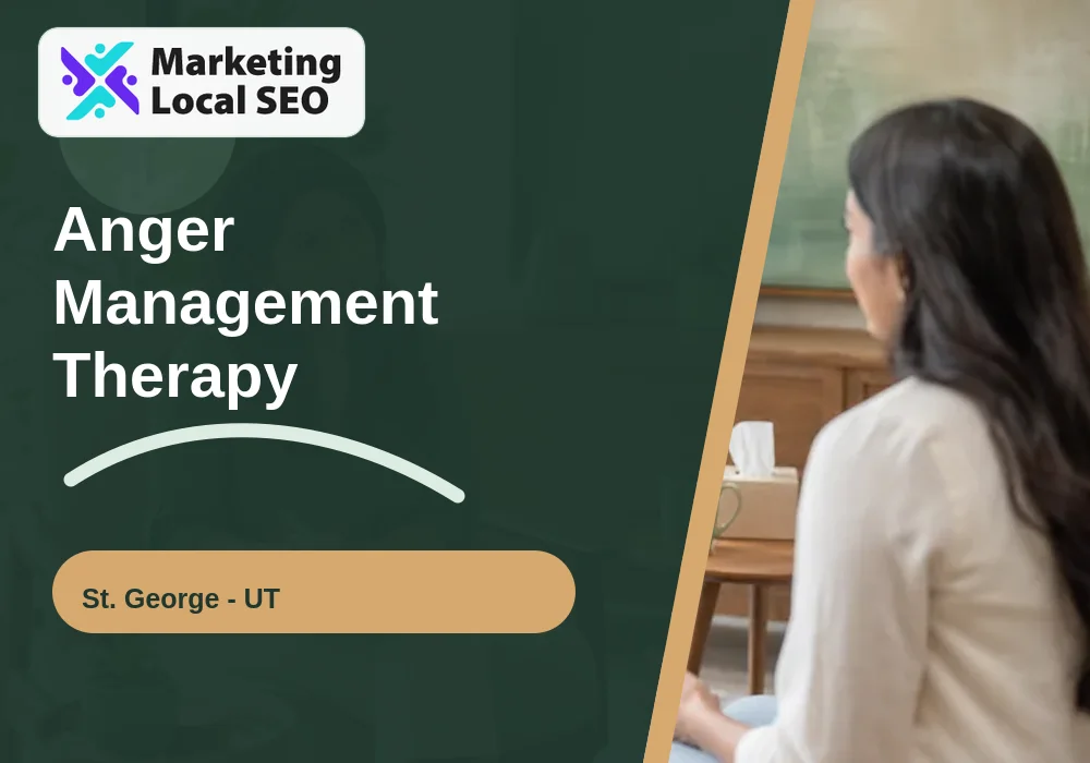 Anger Management Therapy in St. George, UT