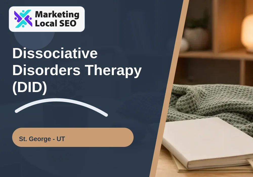 Dissociative Disorders Therapy (DID) in St. George, UT