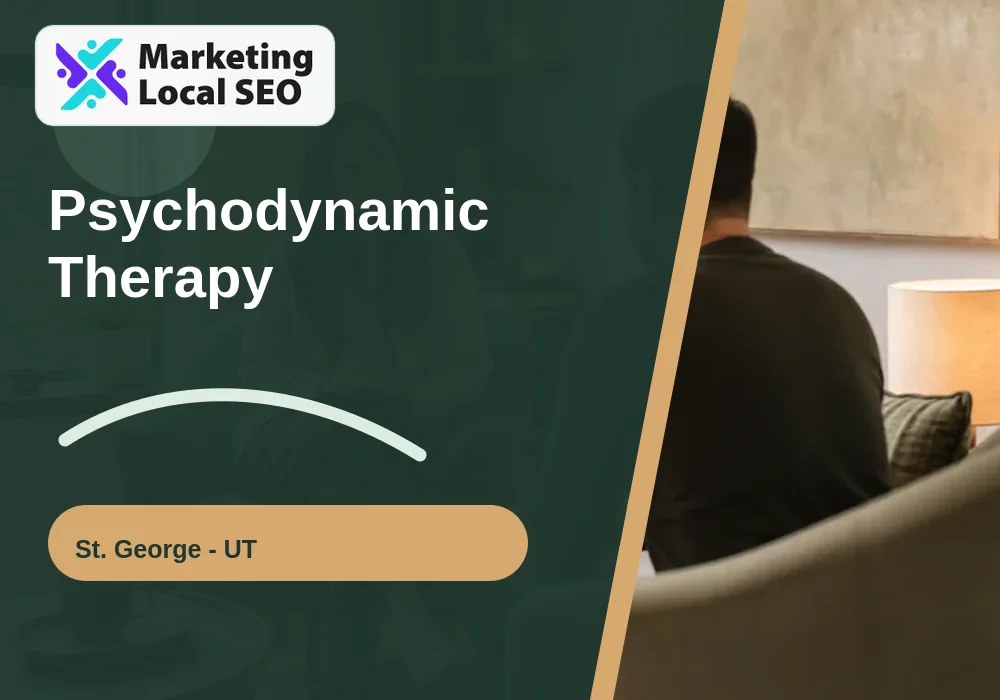 Psychodynamic Therapy in St. George, UT