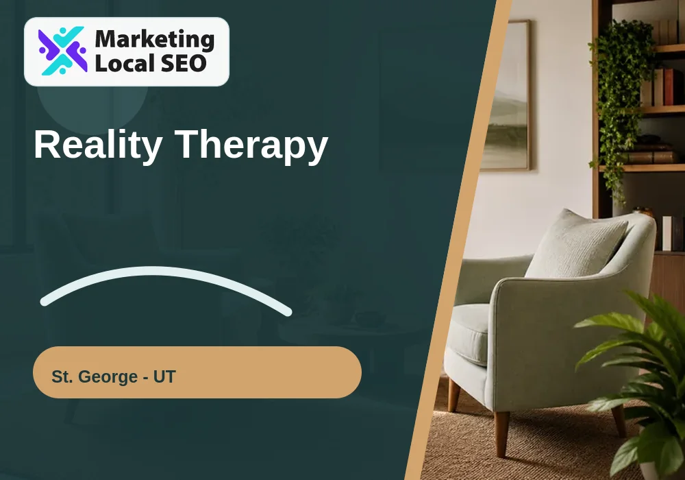 Reality Therapy in St. George, UT