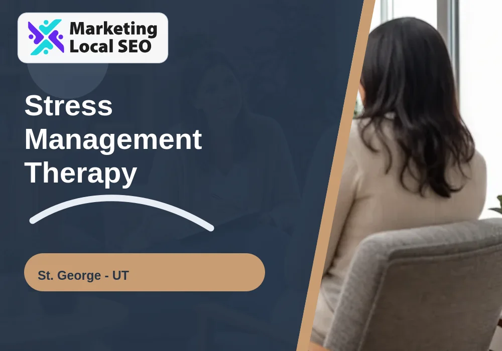 Stress Management Therapy in St. George, UT